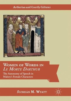 Women of Words in Le Morte Darthur - Wyatt, Siobhán M.