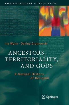 Ancestors, Territoriality, and Gods - Wunn, Ina;Grojnowski, Davina