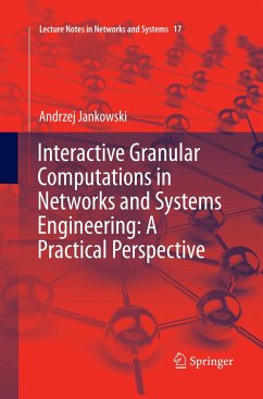 Interactive Granular Computations in Networks and Systems Engineering: A Practical Perspective - Jankowski, Andrzej