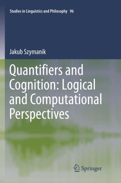 Quantifiers and Cognition: Logical and Computational Perspectives - Szymanik, Jakub