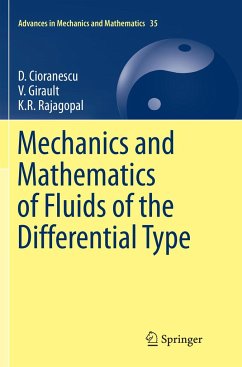 Mechanics and Mathematics of Fluids of the Differential Type - Cioranescu, D.;Girault, V.;Rajagopal, K. R.