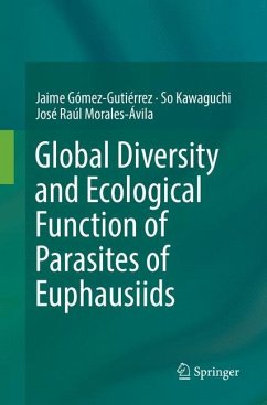 Global Diversity and Ecological Function of Parasites of Euphausiids - Gómez-Gutiérrez, Jaime;Kawaguchi, So;Morales-Ávila, José Raúl