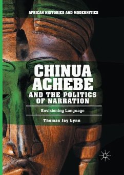 Chinua Achebe and the Politics of Narration - Lynn, Thomas Jay
