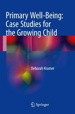 Primary Well-Being: Case Studies for the Growing Child - Kramer, Deborah