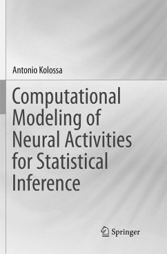 Computational Modeling of Neural Activities for Statistical Inference - Kolossa, Antonio