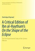 A Critical Edition of Ibn al-Haytham¿s On the Shape of the Eclipse