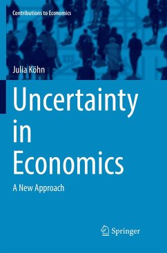 Uncertainty in Economics - Köhn, Julia