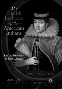 The English Embrace of the American Indians - Rome, Alan S.