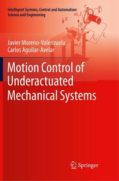 Motion Control of Underactuated Mechanical Systems - Moreno-Valenzuela, Javier;Aguilar-Avelar, Carlos