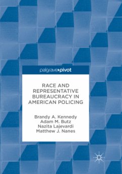Race and Representative Bureaucracy in American Policing - Kennedy, Brandy A.;Butz, Adam M.;Lajevardi, Nazita