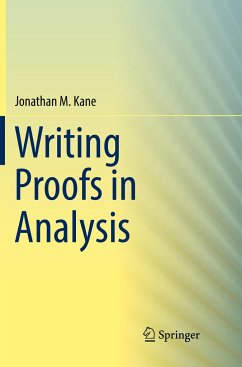 Writing Proofs in Analysis - Kane, Jonathan M.