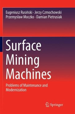 Surface Mining Machines - Rusinski, Eugeniusz;Czmochowski, Jerzy;Moczko, Przemyslaw