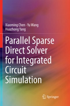 Parallel Sparse Direct Solver for Integrated Circuit Simulation - Chen, Xiaoming;Wang, Yu;Yang, Huazhong