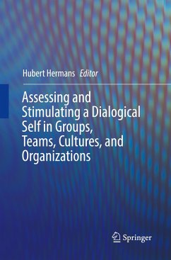 Assessing and Stimulating a Dialogical Self in Groups, Teams, Cultures, and Organizations