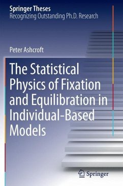 The Statistical Physics of Fixation and Equilibration in Individual-Based Models - Ashcroft, Peter