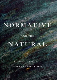 The Normative and the Natural - Wolf, Michael P.;Koons, Jeremy Randel
