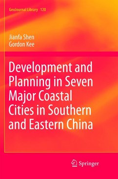 Development and Planning in Seven Major Coastal Cities in Southern and Eastern China - Shen, Jianfa;Kee, Gordon