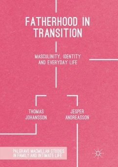 Fatherhood in Transition - Johansson, Thomas;Andreasson, Jesper