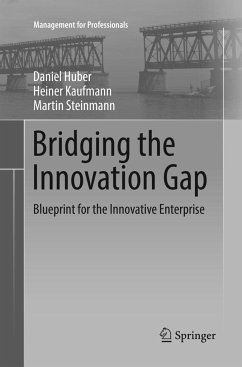 Bridging the Innovation Gap - Huber, Daniel;Kaufmann, Heiner;Steinmann, Martin