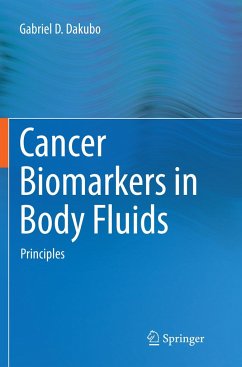 Cancer Biomarkers in Body Fluids - Dakubo, Gabriel D