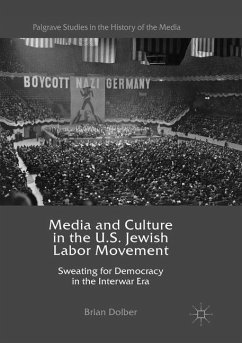 Media and Culture in the U.S. Jewish Labor Movement - Dolber, Brian