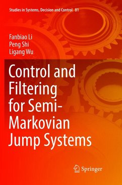 Control and Filtering for Semi-Markovian Jump Systems - Li, Fanbiao;Shi, Peng;Wu, Ligang