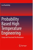 Probability Based High Temperature Engineering