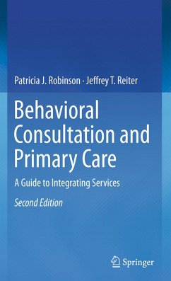 Behavioral Consultation and Primary Care - Robinson, Patricia J.;Reiter, Jeffrey T.