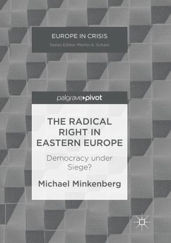 The Radical Right in Eastern Europe: Democracy Under Siege? - Minkenberg, Michael