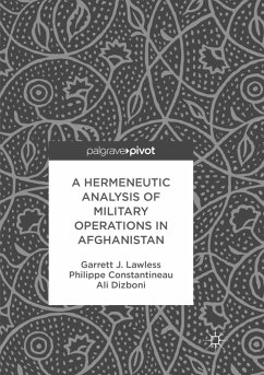 A Hermeneutic Analysis of Military Operations in Afghanistan - Lawless, Garrett J.;Constantineau, Philippe;Dizboni, Ali