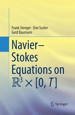 Navier¿Stokes Equations on R3 × [0, T] - Stenger, Frank;Tucker, Don;Baumann, Gerd