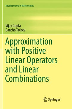 Approximation with Positive Linear Operators and Linear Combinations - Gupta, Vijay;Tachev, Gancho