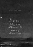 Existential-Integrative Approaches to Treating Adolescents