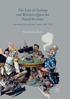 The Law of Nations and Britain¿s Quest for Naval Security - Keefer, Scott Andrew