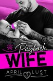 Payback Wife: An MC Romance (Venom Brothers MC, #2) (eBook, ePUB) Payback Wife: An MC Romance (Venom Brothers MC, #2) (eBook, ePUB)