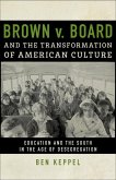 Brown v. Board and the Transformation of American Culture (eBook, ePUB)