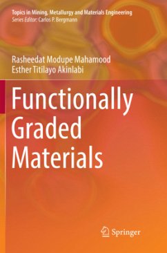 Functionally Graded Materials - Mahamood, Rasheedat Modupe;Akinlabi, Esther Titilayo