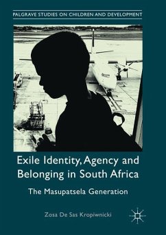 Exile Identity, Agency and Belonging in South Africa - De Sas Kropiwnicki, Zosa