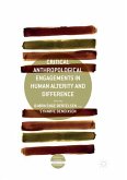 Critical Anthropological Engagements in Human Alterity and Difference