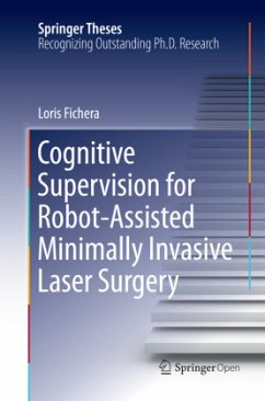 Cognitive Supervision for Robot-Assisted Minimally Invasive Laser Surgery - Fichera, Loris