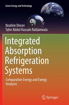 Integrated Absorption Refrigeration Systems - Dincer, Ibrahim;Ratlamwala, Tahir Abdul Hussain