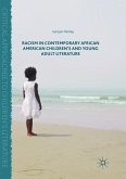 Racism in Contemporary African American Children¿s and Young Adult Literature