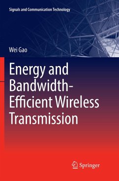 Energy and Bandwidth-Efficient Wireless Transmission - Gao, Wei