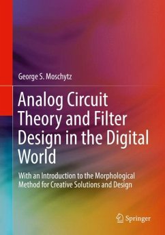 Analog Circuit Theory and Filter Design in the Digital World - Moschytz, George S.
