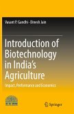 Introduction of Biotechnology in India¿s Agriculture