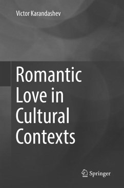 Romantic Love in Cultural Contexts - Karandashev, Victor
