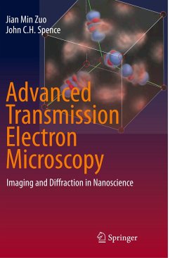 Advanced Transmission Electron Microscopy - Zuo, Jian Min;Spence, John C.H.
