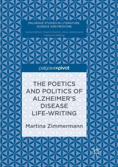 The Poetics and Politics of Alzheimer¿s Disease Life-Writing - Zimmermann, Martina