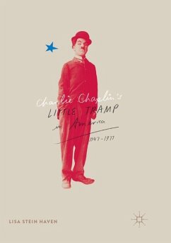 Charlie Chaplin¿s Little Tramp in America, 1947¿77 - Haven, Lisa Stein