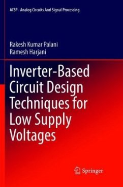 Inverter-Based Circuit Design Techniques for Low Supply Voltages - Palani, Rakesh Kumar;Harjani, Ramesh